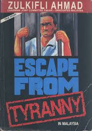 Escape From Tyranny in Malaysia